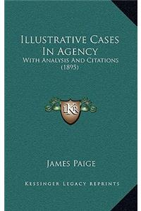 Illustrative Cases In Agency