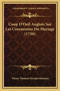 Coup D'Oeil Anglois Sur Les Ceremonies Du Mariage (1750)