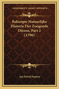 Beknopte Natuurlijke Historie Der Zoogende Dieren, Part 2 (1796)