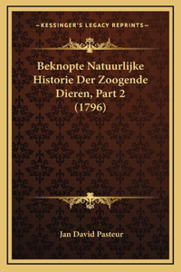 Beknopte Natuurlijke Historie Der Zoogende Dieren, Part 2 (1796)