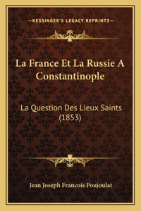 La France Et La Russie A Constantinople