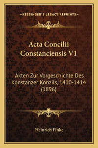 Acta Concilii Constanciensis V1
