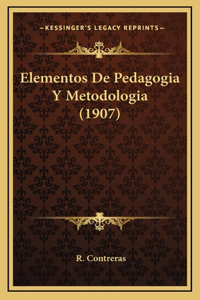 Elementos De Pedagogia Y Metodologia (1907)