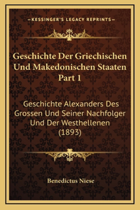 Geschichte Der Griechischen Und Makedonischen Staaten Part 1