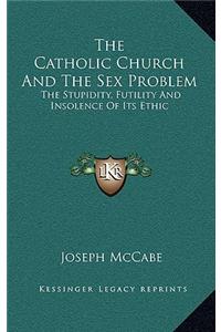The Catholic Church and the Sex Problem