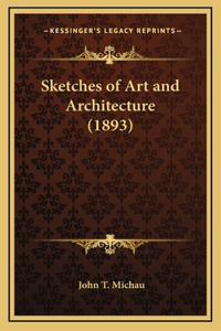 Sketches of Art and Architecture (1893)