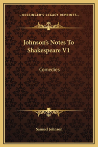 Johnson's Notes To Shakespeare V1