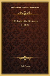 L'E Antichita Di Aosta (1862)