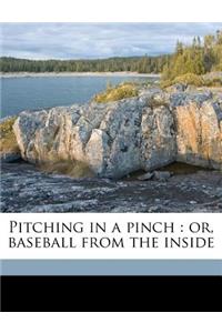 Pitching in a Pinch: Or, Baseball from the Inside