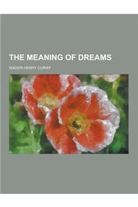 The Meaning of Dreams