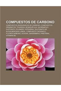 Compuestos de Carbono: Compuestos Inorganicos de Carbono, Compuestos Organicos, Tioureas, Biomolecula, Sildenafilo, Glifosato, Polimero
