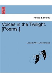 Voices in the Twilight. [Poems.]