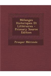 Melanges Historiques Et Litteraires