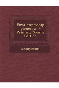 First Steamship Pioneers;