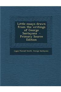Little Essays Drawn from the Writings of George Santayana