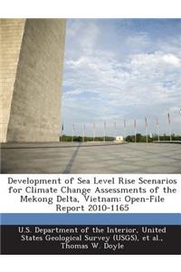 Development of Sea Level Rise Scenarios for Climate Change Assessments of the Mekong Delta, Vietnam