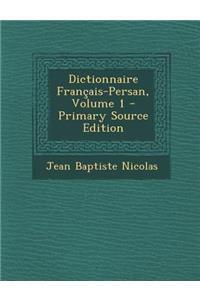 Dictionnaire Francais-Persan, Volume 1