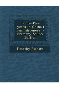 Forty-Five Years in China: Reminiscences