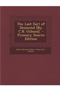 The Last Earl of Desmond [By C.B. Gibson].
