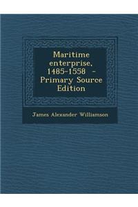 Maritime Enterprise, 1485-1558