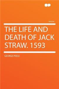 The Life and Death of Jack Straw. 1593