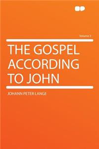 The Gospel According to John Volume 3
