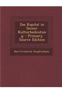 Das Kapital in Seiner Kulturbedeutung
