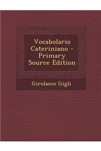 Vocabolario Cateriniano - Primary Source Edition