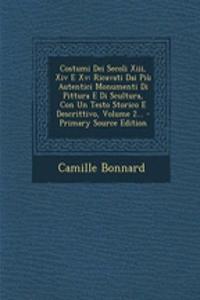 Costumi Dei Secoli XIII, XIV E XV