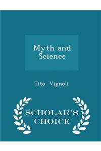 Myth and Science - Scholar's Choice Edition