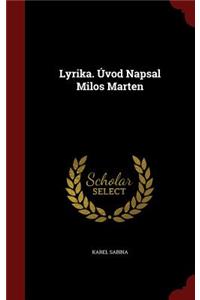 Lyrika. Úvod Napsal Milos Marten