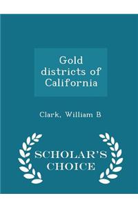 Gold Districts of California - Scholar's Choice Edition