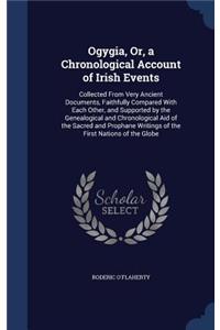 Ogygia, Or, a Chronological Account of Irish Events