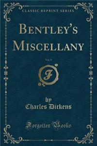 Bentley's Miscellany, Vol. 9 (Classic Reprint)