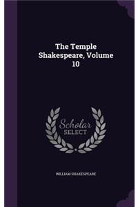 The Temple Shakespeare, Volume 10