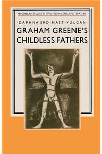 Graham Greene's Childless Fathers