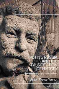 Putin's Russia and the Falsification of History