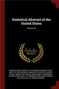 Statistical Abstract of the United States; Volume 30