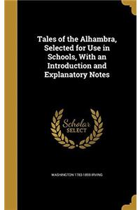 TALES OF THE ALHAMBRA, SELECTED FOR USE