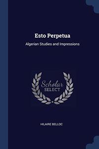 ESTO PERPETUA: ALGERIAN STUDIES AND IMPR