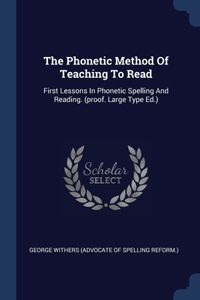 The Phonetic Method Of Teaching To Read