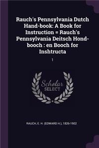 Rauch's Pennsylvania Dutch Hand-book