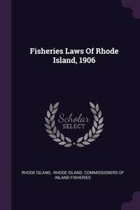 Fisheries Laws Of Rhode Island, 1906