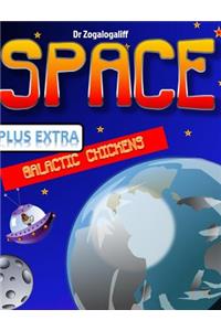 SPACE plus Galactic Chickens