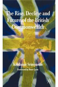 Rise, Decline and Future of the British Commonwealth