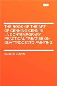 The Book of the Art of Cennino Cennini