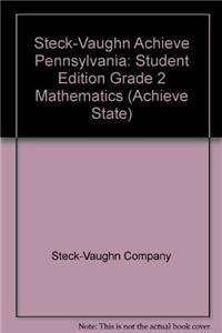 Steck-Vaughn Achieve Pennsylvania: Student Edition Grade 2 Mathematics