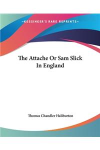 Attache Or Sam Slick In England