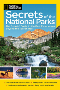 National Geographic Secrets of the National Parks