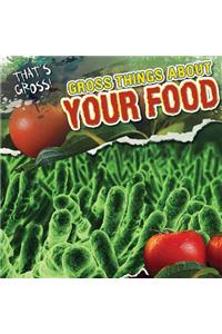 Gross Things about Your Food